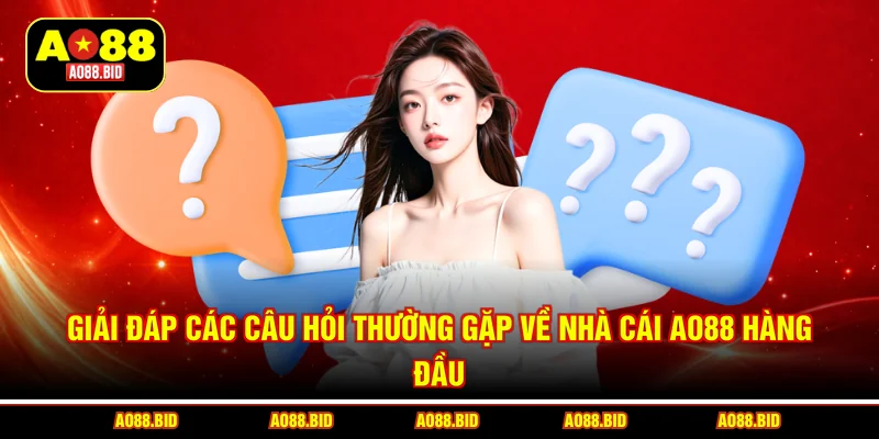 Trả lời các câu hỏi thường gặp của tân thủ